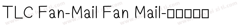 TLC Fan-Mail Fan Mail字体转换